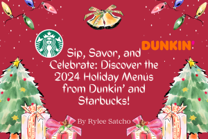 Sip, Savor, and Celebrate: Discover the 2024 Holiday Menus from Dunkin’ and Starbucks!